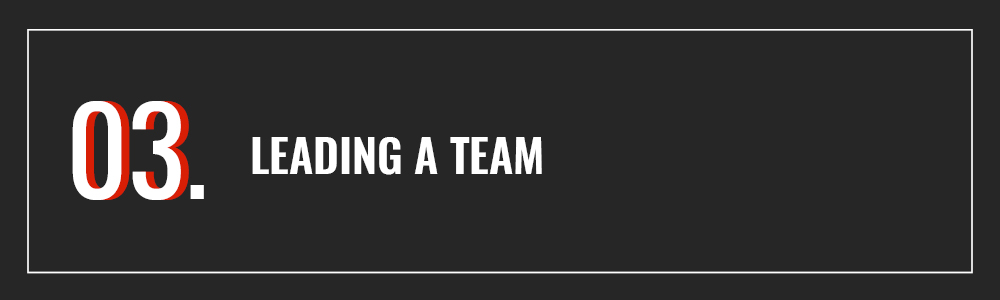 #3 leading a team. leadership skills.